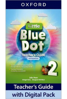 Little Blue Dot: Level 2: Teacher's Guide with Digital Pack: Print Teacher's Guide and 4 years' access to Classroom Presentation Tools and Teacher Resources. - Humanitas