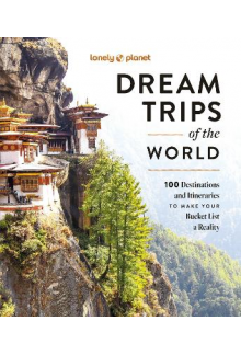 Lonely Planet Dream Trips of the World - Humanitas