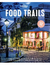 Food Trails: 52 perfect Weeken ds in the World's Tastiest Des - Humanitas