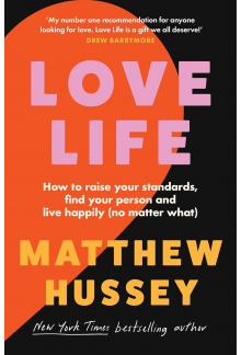 Love Life: How to Raise Your Standards, Find Your Person, and Live Happily (No Matter What) - Humanitas