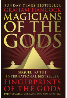 Magicians of the Gods: The For gotten Wisdom of Earth's Lost - Humanitas