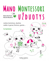 Mano Montessori užduotys 3-6 metų vaikams - Humanitas