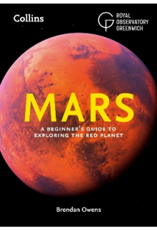 Mars: A Beginner's Guide to Ex ploring the Red Planet - Humanitas