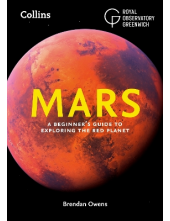 Mars: A Beginner's Guide to Ex ploring the Red Planet - Humanitas