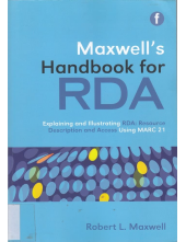 Maxwell's Handbook for RDA: Explaining and illustrating RDA: Resource Description and Access using MARC21 - Humanitas