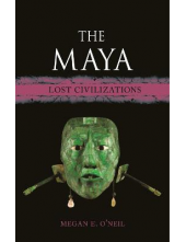 The Maya : Lost Civilizations - Humanitas