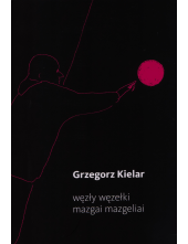 Mazgai mazgeliai/Wezly wezelki - Humanitas