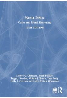 Media Ethics: Cases and Moral Reasoning - Humanitas