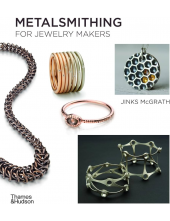 Metalsmithing for Jewelry Makers - Humanitas