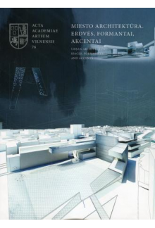 AAAV 76 Miesto architektūra.Erdvės, formatai, akcentai - Humanitas