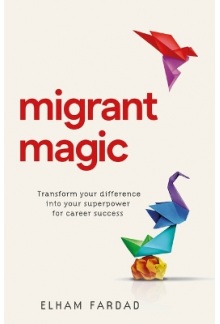 Migrant Magic : Transform your difference into your superpow - Humanitas