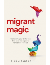 Migrant Magic : Transform your difference into your superpow - Humanitas