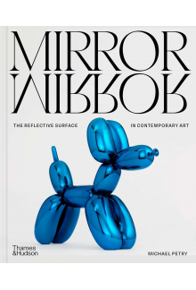 MirrorMirror: The Reflective Surface in Contemporary Art - Humanitas