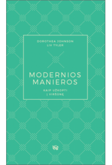 Modernios manieros: kaip užkopti į viršūnę - Humanitas