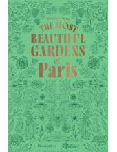 The Most Beautiful Gardens of Paris - Humanitas