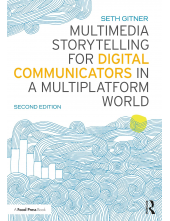 Multimedia Storytelling for Digital Communicators in a Multiplatform World - Humanitas