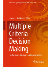 Multiple Criteria Decision Making: Techniques, Analysis and Applications (Studies in Systems, Decision and Control, 407) - Humanitas