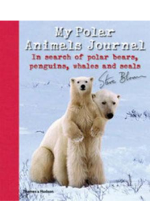 My Polar Animals Journal: In Search of Polar Bears, Penguins - Humanitas