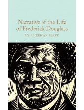 Narrative of the Life of Frede rick Douglass : An American Slave  (Macmillan Collector's Library) - Humanitas