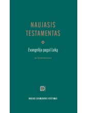 Naujasis Testamentas. Evangeli ja pagal Luką - Humanitas