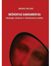 Nešventas sakramentas. Ideologija, tikėjimas ir išsilavinimo - Humanitas