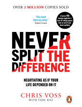 Never Split the Difference: Negotiating as if Your Life Depe - Humanitas