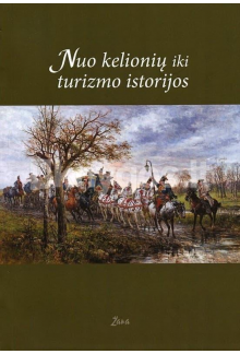 Nuo kelionių iki turizmo istorijos - Humanitas