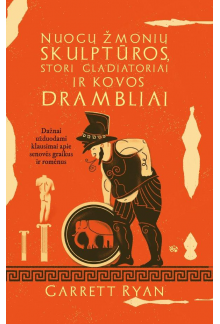 Nuogų žmonių skulptūros, stori gladiatoriai ir kovos drambliai - Humanitas