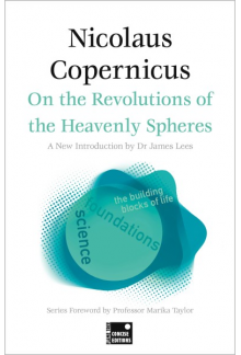 On the Revolutions of the Heav enly Spheres (Concise Edition) - Humanitas