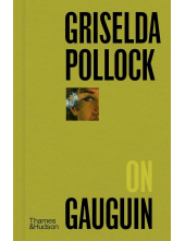 Griselda Pollock on Gauguin - Humanitas