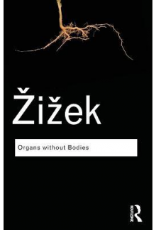 Organs without Bodies: On Deleuze and Consequences - Humanitas