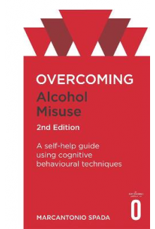 Overcoming Alcohol Misuse: A Self-Help guide using cognitive - Humanitas