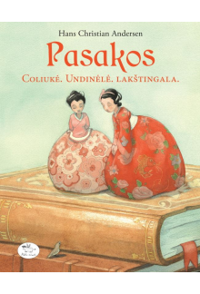 Andersono Pasakos. Coliukė. Undinėlė. Lakštingala - Humanitas