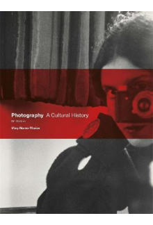 Photography, Fifth Edition A Cultural History - Humanitas