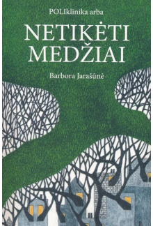 Poliklinika arba netikėti medžiai - Humanitas