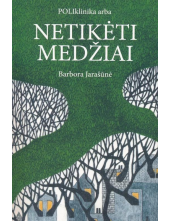 Poliklinika arba netikėti medžiai - Humanitas