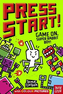 Press Start! Game On! Super Rabbit Boy! - Humanitas