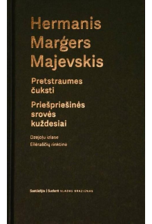 Pretstraumes čuksti. Priešpriešinės srovės kuždesiai. Eilėraščių rinktinė - Humanitas