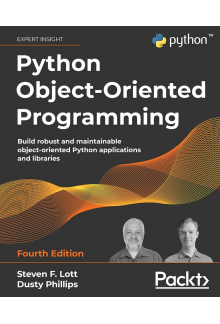 Python Object-Oriented Programming: Build robust and maintainable object-oriented Python applications and libraries, 4th Edition - Humanitas