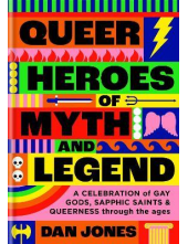 Queer Heroes of Myth and Legend - Humanitas