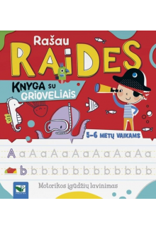 Rašau raides. Knyga su grioveliais, 5-6 metų vaikams - Humanitas