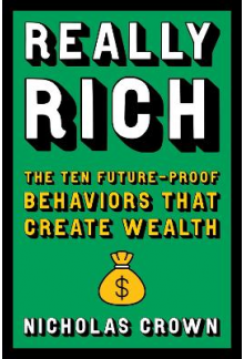 Really Rich: The Ten Future-Proof Behaviors that Create Wealth - Humanitas