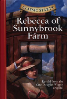 Rebecca of Sunnybrook Farm: Cl assical Starts - Humanitas