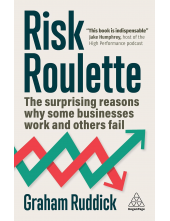 Risk Roulette: The Surprising Reasons Why Some Businesses Work and Others Fail - Humanitas