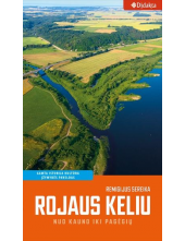 Rojaus keliu. Nuo Kauno iki Pagėgių - Humanitas