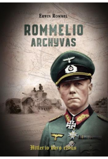 Rommelio archyvas. Hitlerio karo elitas - Humanitas