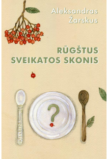 Rūgštus sveikatos skonis - Humanitas