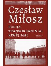 Rusija. Transokeaniniai regėjimai. II tomas - Humanitas