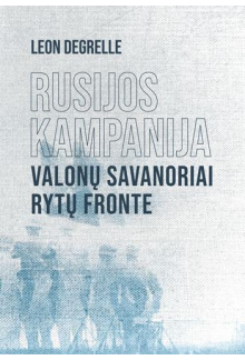 Rusijos kampanija Valonų savanoriai rytų fronte - Humanitas