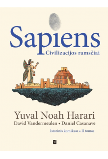 Sapiens.Civilizacijos ramsčiai Istorinis komiksas. II tomas - Humanitas